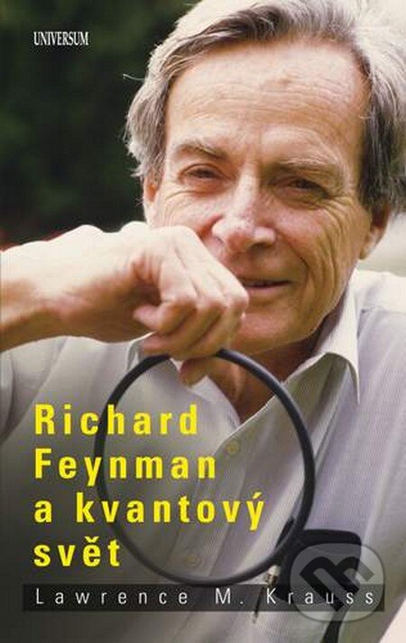 Kniha: Richard Feynman a kvantový svět (Lawrence M. Krauss). Universum, 2012 Kniha: Richard Feynman a kvantový svět (Lawrence M. Krauss). Universum, 2012