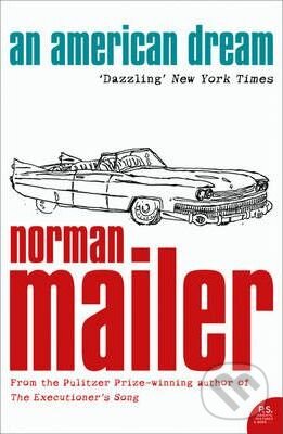 Kniha: An American Dream (Norman Mailer). HarperCollins, 2012 Kniha: An American Dream (Norman Mailer). HarperCollins, 2012