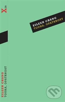 Kniha: Touha, opatrnost (Eileen Chang). Verzone, 2012 Kniha: Touha, opatrnost (Eileen Chang). Verzone, 2012