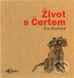 Kniha: Život s čertem (Eva Munková). Carpio, 2012 Kniha: Život s čertem (Eva Munková). Carpio, 2012