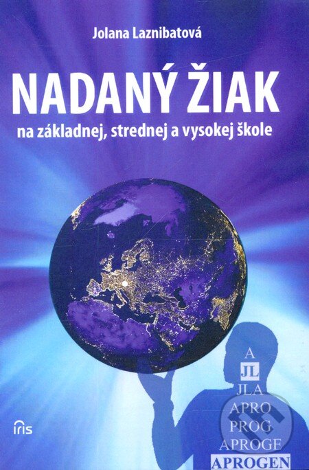Kniha: Nadaný žiak (Jolana Laznibatová). IRIS, 2012 Kniha: Nadaný žiak (Jolana Laznibatová). IRIS, 2012