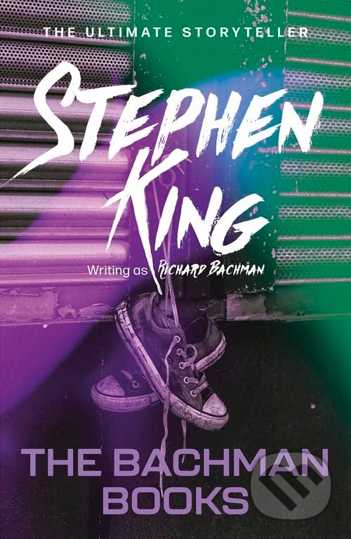 Kniha: Bachman Books (Richard Bachman). Hodder and Stoughton, 2012 Kniha: Bachman Books (Richard Bachman). Hodder and Stoughton, 2012