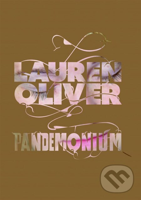 Kniha: Pandemonium (Lauren Oliver). CooBoo SK, 2013 Kniha: Pandemonium (Lauren Oliver). CooBoo SK, 2013