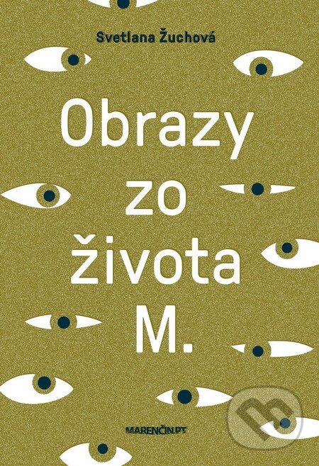 Kniha: Obrazy zo života M (Svetlana Žuchová). Marenčin PT, 2013 Kniha: Obrazy zo života M (Svetlana Žuchová). Marenčin PT, 2013