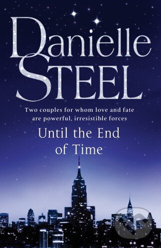Kniha: Until the End of Time (Danielle Steel). Bantam Press, 2013 Kniha: Until the End of Time (Danielle Steel). Bantam Press, 2013