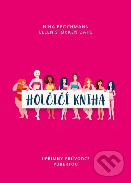 E-kniha: Holčičí kniha (Ellen Stokken Dahl a Nina Brochmann). Slovart CZ, 2022 E-kniha: Holčičí kniha (Ellen Stokken Dahl a Nina Brochmann). Slovart CZ, 2022
