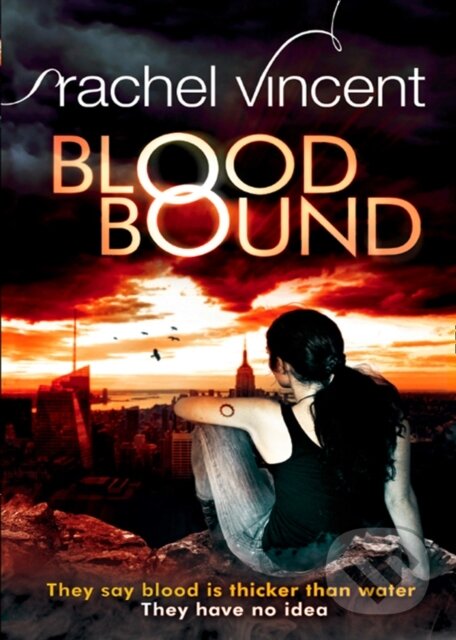 E-kniha: Blood Bound (Rachel Vincent). HarperCollins, 2011 E-kniha: Blood Bound (Rachel Vincent). HarperCollins, 2011