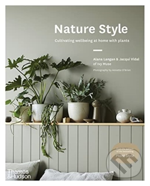 Kniha: Nature Style (Alana Langan). Thames & Hudson, 2022 Kniha: Nature Style (Alana Langan). Thames & Hudson, 2022
