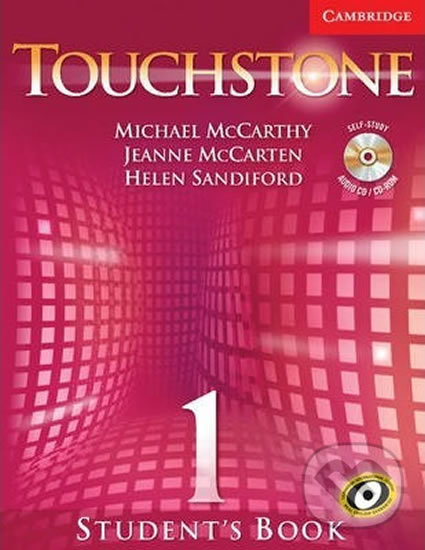 Kniha: Touchstone 1: Student´s Book with Audio CD/CD-ROM (Michael McCarthy). Cambridge University Press, 2004 Kniha: Touchstone 1: Student´s Book with Audio CD/CD-ROM (Michael McCarthy). Cambridge University Press, 2004