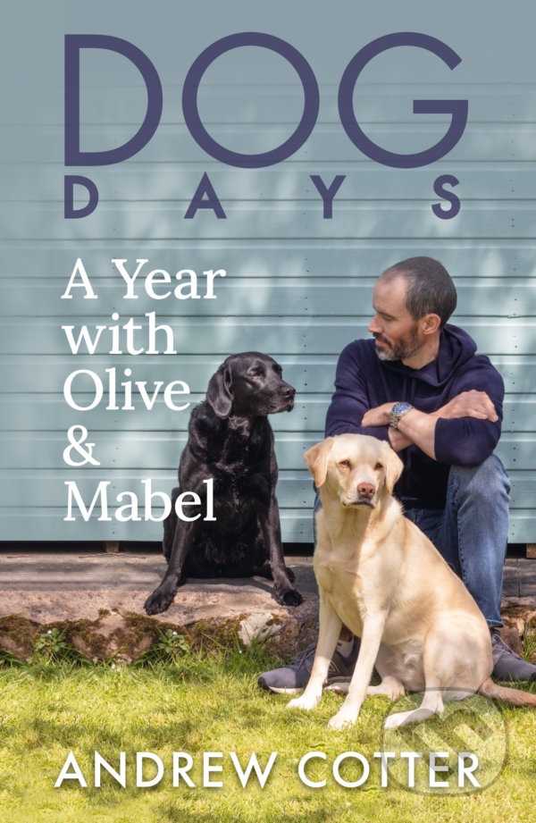 Kniha: Dog Days (Andrew Cotter). Black and White, 2021 Kniha: Dog Days (Andrew Cotter). Black and White, 2021
