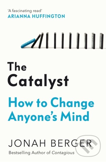 Kniha: The Catalyst (Jonah Berger). Simon & Schuster, 2022 Kniha: The Catalyst (Jonah Berger). Simon & Schuster, 2022