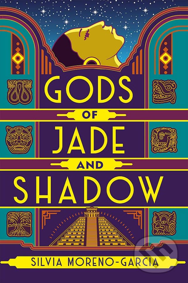 Kniha: Gods of Jade and Shadow (Silvia Moreno-Garcia). Jo Fletcher Books, 2020 Kniha: Gods of Jade and Shadow (Silvia Moreno-Garcia). Jo Fletcher Books, 2020