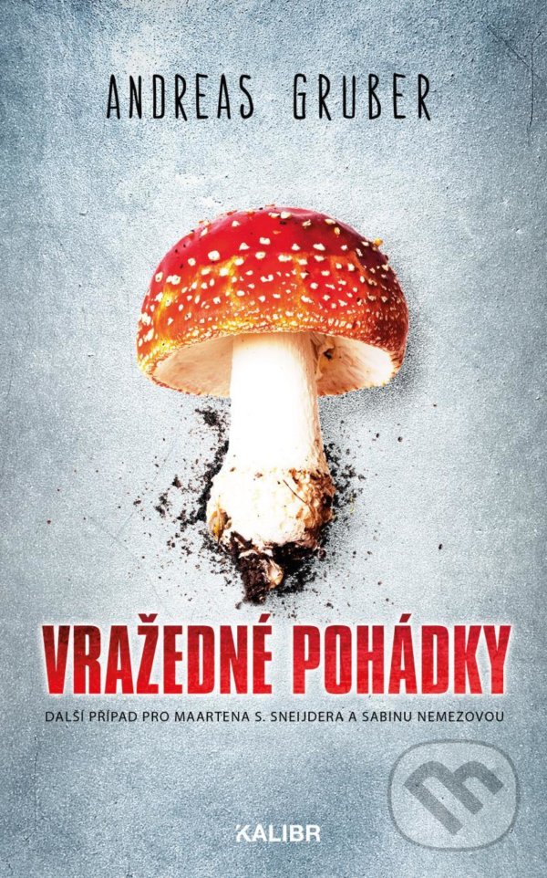 Kniha: Vražedné pohádky (Andreas Gruber). Kalibr, 2022 Kniha: Vražedné pohádky (Andreas Gruber). Kalibr, 2022
