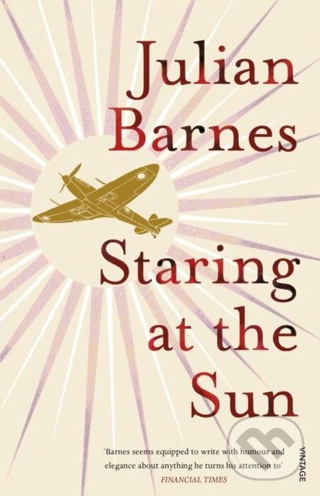 E-kniha: Staring at the Sun (Julian Barnes). Random House, 2010 E-kniha: Staring at the Sun (Julian Barnes). Random House, 2010