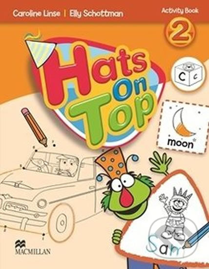 Kniha: Hats on Top 2: Activity Book (Elly Schottman a Caroline Linse). MacMillan, 2013 Kniha: Hats on Top 2: Activity Book (Elly Schottman a Caroline Linse). MacMillan, 2013