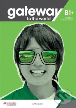 Kniha: Gateway to the World B1+ (David Spencer). MacMillan, 2021 Kniha: Gateway to the World B1+ (David Spencer). MacMillan, 2021