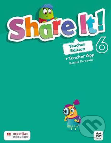 Kniha: Share It! Level 6: Teacher Edition with Teacher App (Mo Choy a Viv Lambert). MacMillan, 2020 Kniha: Share It! Level 6: Teacher Edition with Teacher App (Mo Choy a Viv Lambert). MacMillan, 2020