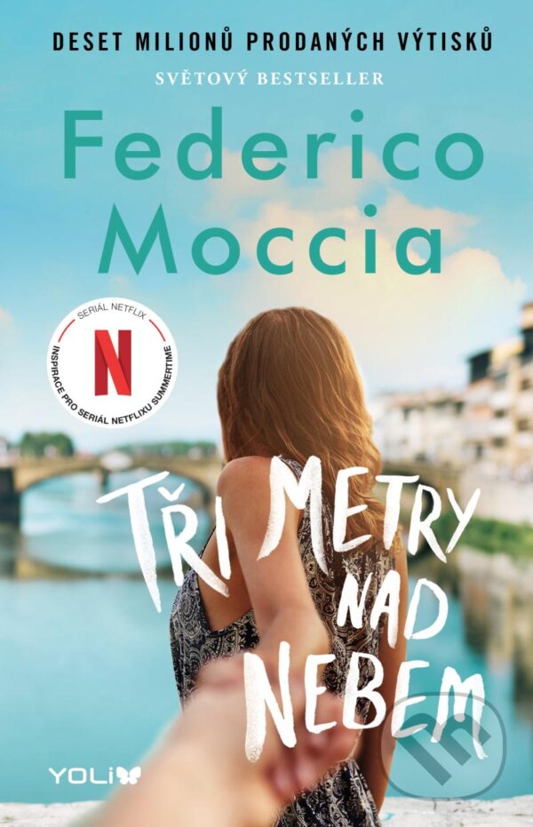 Kniha: Tři metry nad nebem (Federico Moccia). YOLi CZ, 2023 Kniha: Tři metry nad nebem (Federico Moccia). YOLi CZ, 2023