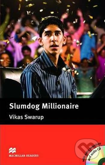 Kniha: Slumdog Millionnaire: Intermediate Level / with gratis CD/Macmillan Readers (Vikas Swarup). MacMillan Kniha: Slumdog Millionnaire: Intermediate Level / with gratis CD/Macmillan Readers (Vikas Swarup). MacMillan