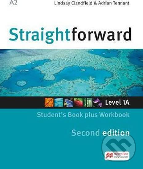 Kniha: Straightforward Split Ed. 1A: Student´s Book w. Workbook (Lindsay Clandfield). MacMillan, 2016 Kniha: Straightforward Split Ed. 1A: Student´s Book w. Workbook (Lindsay Clandfield). MacMillan, 2016