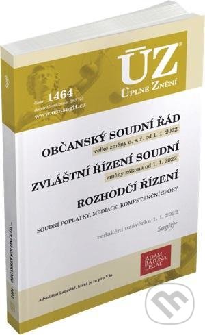 Kniha: Úplné Znění - 1464 Občanský soudní řád, Zvláštní řízení soudní, Rozhodčí řízení, Soudní poplatky, Mediace (Sagit). Sagit, 2022 Kniha: Úplné Znění - 1464 Občanský soudní řád, Zvláštní řízení soudní, Rozhodčí řízení, Soudní poplatky, Mediace (Sagit). Sagit, 2022
