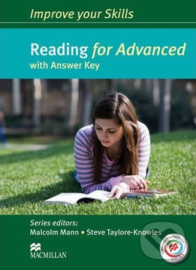 Kniha: Improve Your Reading Skills for Advanced: Student´s Book with key + MPO Pack (Malcolm Mann). MacMillan, 2014 Kniha: Improve Your Reading Skills for Advanced: Student´s Book with key + MPO Pack (Malcolm Mann). MacMillan, 2014