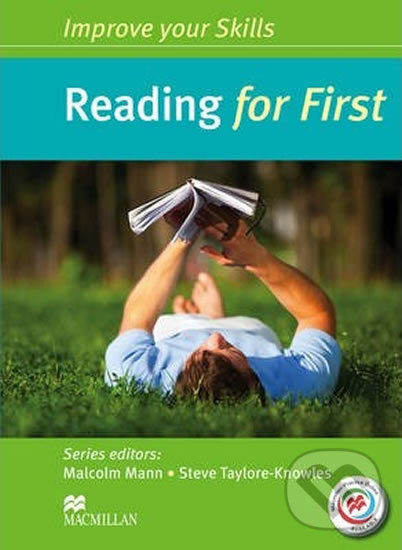 Kniha: Improve Your Reading Skills for First: Student´s Book without key & MPO Pack (Malcolm Mann). MacMillan, 2014 Kniha: Improve Your Reading Skills for First: Student´s Book without key & MPO Pack (Malcolm Mann). MacMillan, 2014