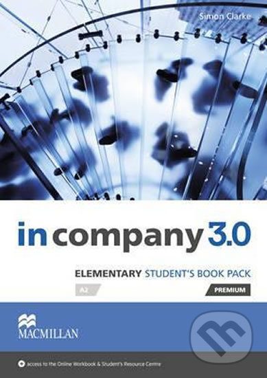 Kniha: In Company 3.0: Elementary: Student´s Book Pack Premium (Simon Clarke). MacMillan, 2015 Kniha: In Company 3.0: Elementary: Student´s Book Pack Premium (Simon Clarke). MacMillan, 2015