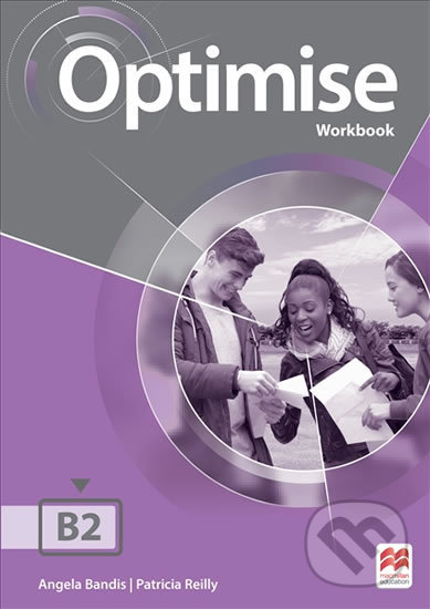 Kniha: Optimise B2: Workbook without key (Angela Bandis). MacMillan, 2017 Kniha: Optimise B2: Workbook without key (Angela Bandis). MacMillan, 2017