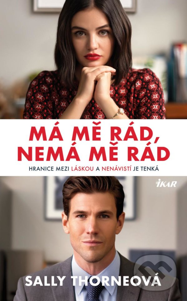 Kniha: Má mě rád, nemá mě rád (Sally Thorne). Ikar CZ, 2022 Kniha: Má mě rád, nemá mě rád (Sally Thorne). Ikar CZ, 2022