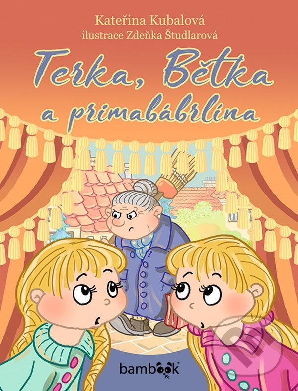 E-kniha: Terka, Bětka a primabábrlína (Kateřina Kubalová). Grada, 2021 E-kniha: Terka, Bětka a primabábrlína (Kateřina Kubalová). Grada, 2021