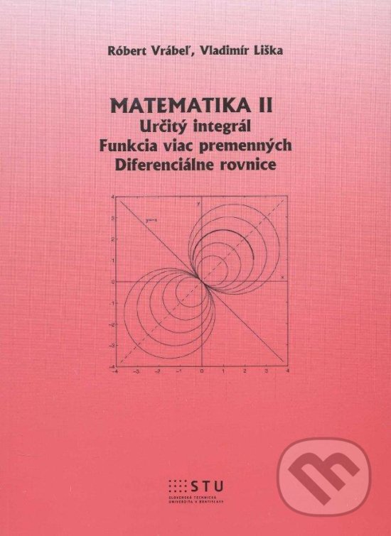 Matematika II - Róbert Vrábel, Vladimír Liška, STU, 2012