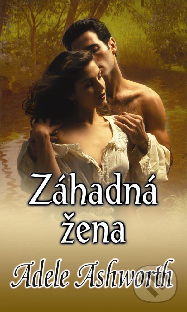 Kniha: Záhadná žena (Adele Ashworth). Baronet, 2013 Kniha: Záhadná žena (Adele Ashworth). Baronet, 2013