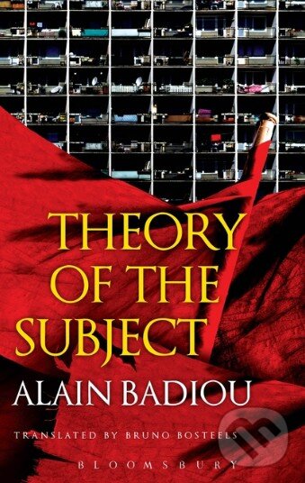 Kniha: Theory of the Subject (Alain Badiou). Bloomsbury, 2013 Kniha: Theory of the Subject (Alain Badiou). Bloomsbury, 2013