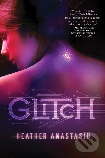 Kniha: Glitch (Heather Anastasiu). MacMillan, 2012 Kniha: Glitch (Heather Anastasiu). MacMillan, 2012