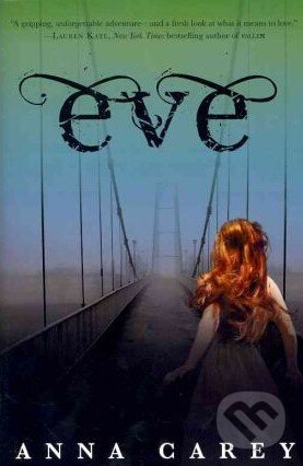 Kniha: Eve (Anna Carey). HarperCollins, 2012 Kniha: Eve (Anna Carey). HarperCollins, 2012