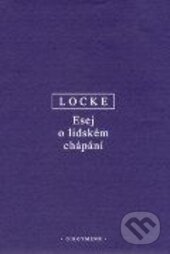 Kniha: Esej o lidském chápání (J. Locke). OIKOYMENH, 2012 Kniha: Esej o lidském chápání (J. Locke). OIKOYMENH, 2012