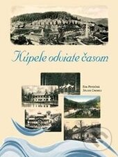 Kniha: Kúpele odviate časom (Eva Potočná a Július Cmorej). Region Poprad, 2012 Kniha: Kúpele odviate časom (Eva Potočná a Július Cmorej). Region Poprad, 2012