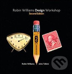 Kniha: Robin Williams Design Workshop (Robin Williams). Peachpit, 2006 Kniha: Robin Williams Design Workshop (Robin Williams). Peachpit, 2006
