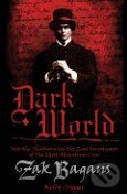 Kniha: Dark World (Zak Bagans). Victory Belt, 2011 Kniha: Dark World (Zak Bagans). Victory Belt, 2011