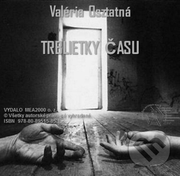 Trblietky času (e-book v .doc a .html verzii) (Valéria Osztatná). MEA2000, 2012 Trblietky času (e-book v .doc a .html verzii) (Valéria Osztatná). MEA2000, 2012