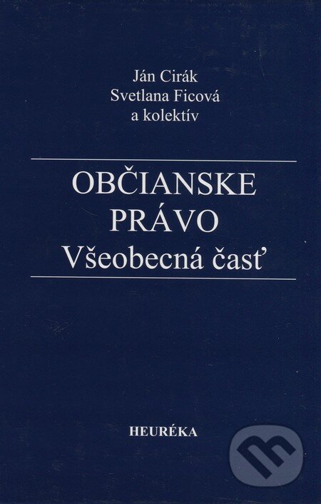 Kniha: Občianske právo (Heuréka). Heuréka, 2009 Kniha: Občianske právo (Heuréka). Heuréka, 2009