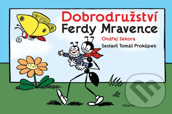 Kniha: Dobrodružství Ferdy Mravence (Ondřej Sekora). Albatros CZ Kniha: Dobrodružství Ferdy Mravence (Ondřej Sekora). Albatros CZ