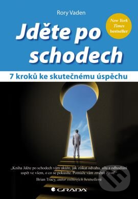 Kniha: Jděte po schodech (Rory Vaden). Grada, 2013 Kniha: Jděte po schodech (Rory Vaden). Grada, 2013