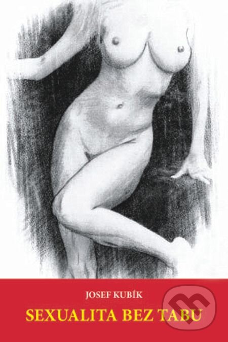 E-kniha: Sexualita bez tabu (Josef Kubík). Carpe diem, 2010 E-kniha: Sexualita bez tabu (Josef Kubík). Carpe diem, 2010