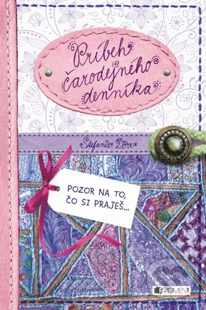 Kniha: Príbeh čarodejného denníka (Stefanie Dörr). Fragment, 2013 Kniha: Príbeh čarodejného denníka (Stefanie Dörr). Fragment, 2013
