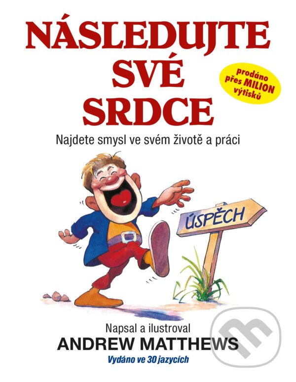 Kniha: Následujte své srdce (Andrew Matthews). SSP Group, 2012 Kniha: Následujte své srdce (Andrew Matthews). SSP Group, 2012