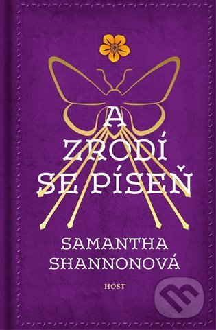 Kniha: A zrodí se píseň (Samantha Shannon). Host, 2022 Kniha: A zrodí se píseň (Samantha Shannon). Host, 2022
