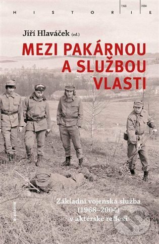Kniha: Mezi pakárnou a službou vlasti (Jiří Hlaváček a kolektiv). Academia, 2022 Kniha: Mezi pakárnou a službou vlasti (Jiří Hlaváček a kolektiv). Academia, 2022