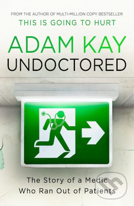 Undoctored - Adam Kay, Orion, 2022